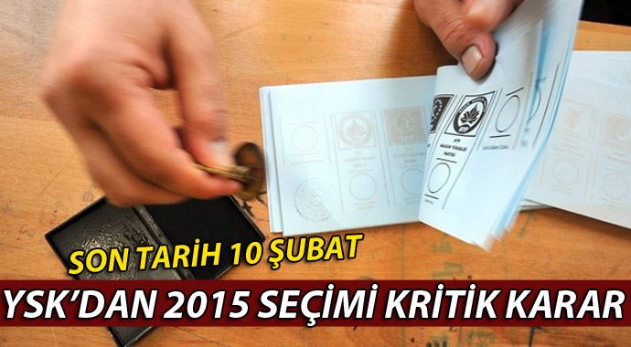 YSK&#039;dan 2015 seçimi için flaş karar!