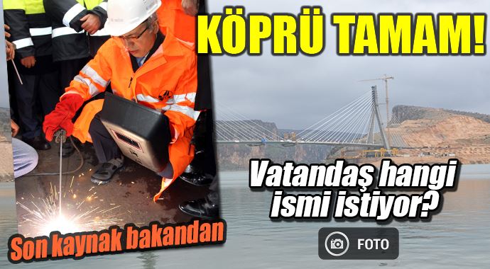 3.köprü tamamlanıyor! Son kaynak bakandan