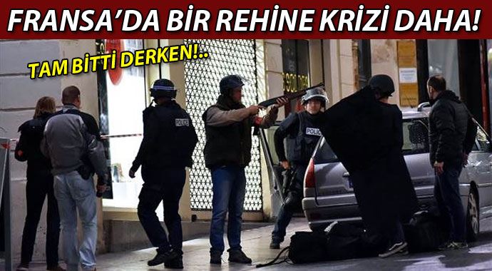 Fransa'da bir rehine krizi daha Fransa'da bir rehine krizi daha