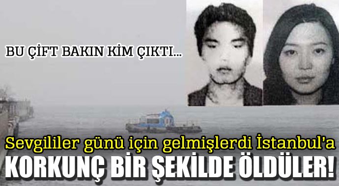 Sevgililer günü için geldikleri İstanbul'da boğularak ölen çift...