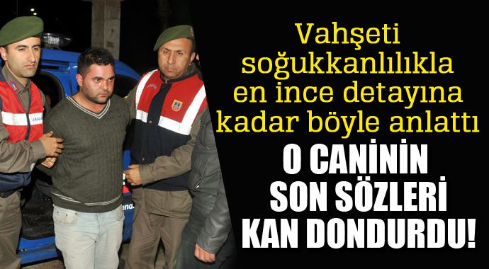 Özgecan'ın katili o vahşeti en ince detaylarına kadar böyle anlattı Özgecan'ın katili o vahşeti en ince detaylarına kadar böyle anlattı