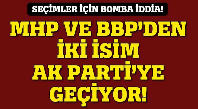 &#039;MHP ve BBP&#039;den iki isim AK Parti&#039;ye geçiyor&#039; iddiası