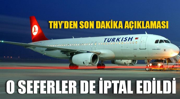 THY tüm iç hat seferleri iptal etti THY tüm iç hat seferleri iptal etti
