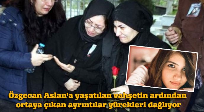 Özgecan&#039;a yaşatılan vahşetin ardından çıkanlar yürekleri dağlıyor!