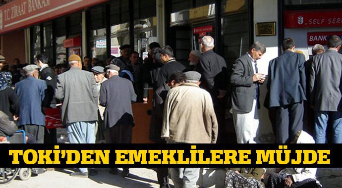 TOKİ&#039;den emeklilere müjde 