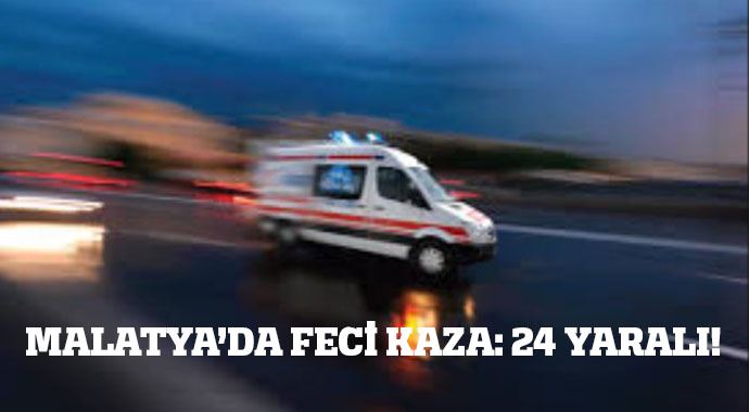 Malatya'da korkunç kaza: 24 yaralı Malatya'da korkunç kaza: 24 yaralı