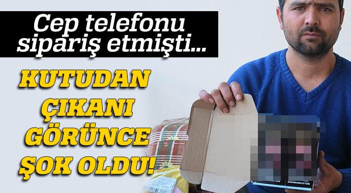 Cep telefonu sipariş etmişti, kutudan çıkana şaştı kaldı! 