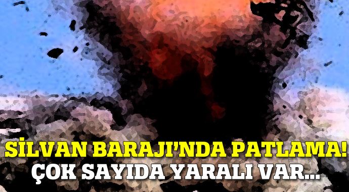 Silvan Barajı'nda patlama, çok sayıda işçi yaralı... Silvan Barajı'nda patlama, çok sayıda işçi yaralı...