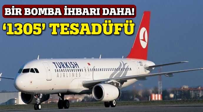 THY uçağına bomba ihbarında 1305 tesadüfü THY uçağına bomba ihbarında 1305 tesadüfü