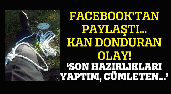 İntihar etmeden önce Facebook&#039;ta öyle bir fotoğrafını paylaştı ki!