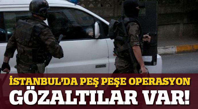 İstanbul'da şafak operasyonu: Gözaltılar var İstanbul'da şafak operasyonu: Gözaltılar var