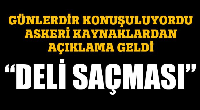 Çatışma haberine askeri kaynaklardan yalanlama Çatışma haberine askeri kaynaklardan yalanlama