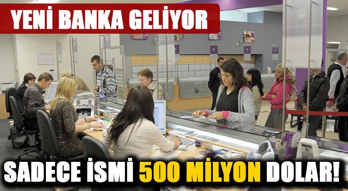 Yeni bir banka daha geliyor