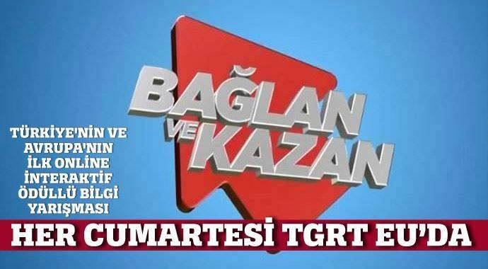 Bağlan ve Kazan her Cumartesi TGRT EU&#039;da