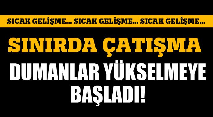 Sınırda sıcak dakikalar... Sınırda sıcak dakikalar...