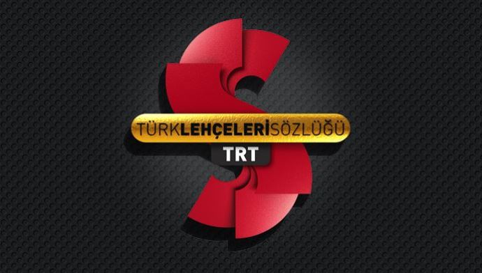2. TRT Türk Lehçeleri Sözlüğü hizmetinizde…	