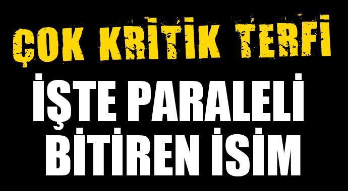 Emniyet içinde kritik terfiler Emniyet içinde kritik terfiler