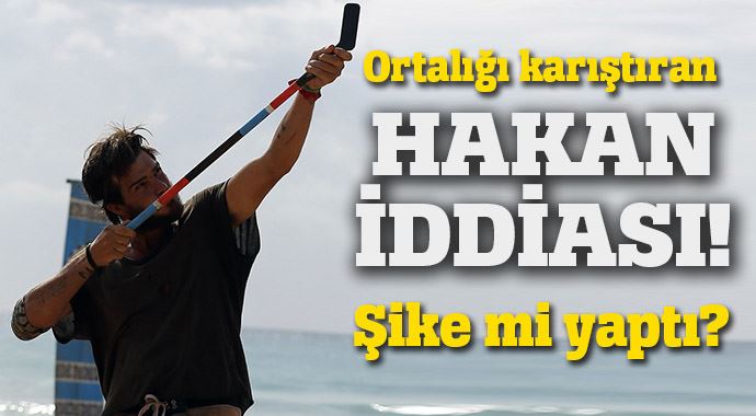 Survivor&#039;da Hakan şike mi yaptı?