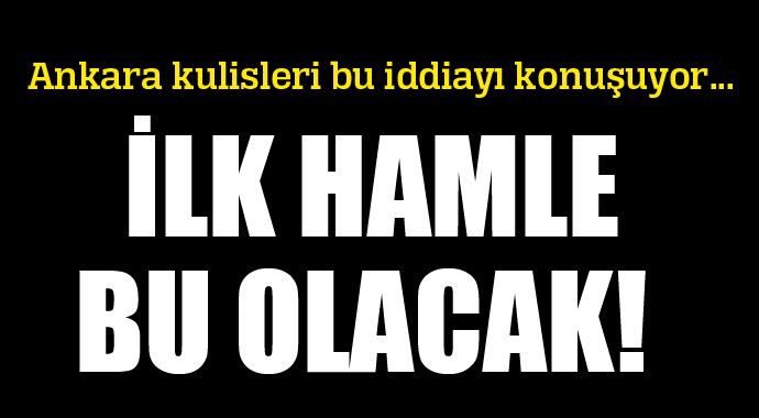 Ankara kulisleri bu iddiayı konuşuyor...