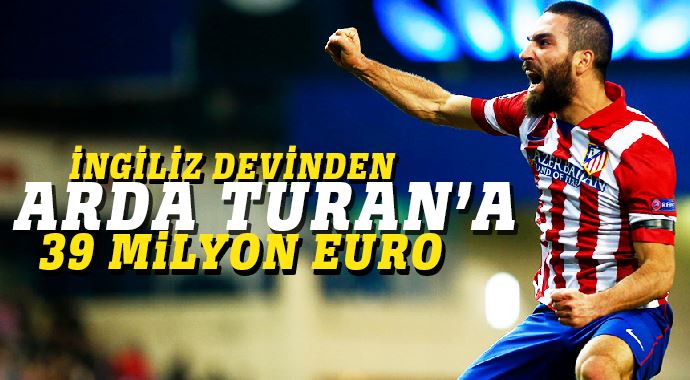 İngiliz devinden Arda Turan&#039;a 39 milyon Euro