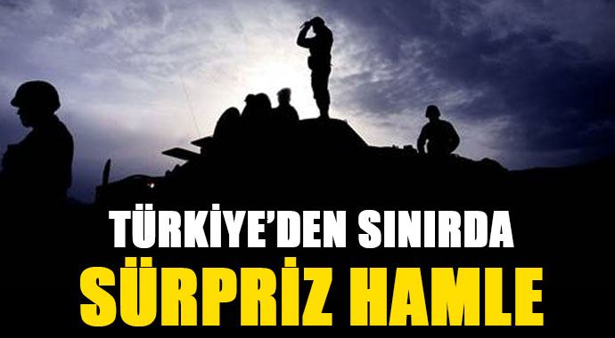 Türkiye'den sınırda sürpriz hamle Türkiye'den sınırda sürpriz hamle