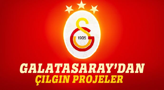 Galatasaray&#039;dan çılgın projeler
