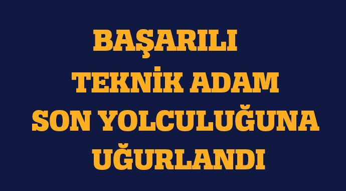 Teknik direktör Ergun Kantarcı, toprağa verildi