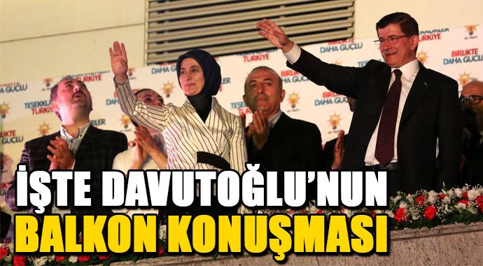 İşte merakla beklenen Davutoğlu'nun balkon konuşması İşte merakla beklenen Davutoğlu'nun balkon konuşması