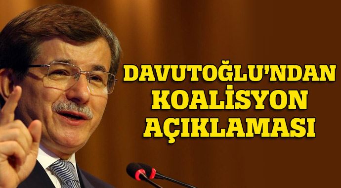 Davutoğlu&#039;dan &quot;koalisyon&quot; açıklaması