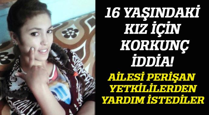 16 yaşındaki kız kaçırıldı mı?