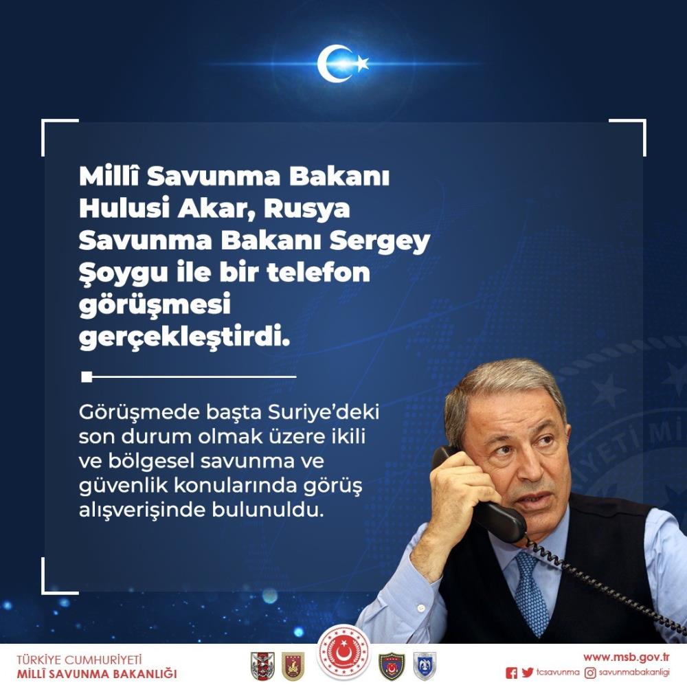 Bakan Akar Rusya Savunma Bakanı ile Suriye'deki son durum hakkında görüştü