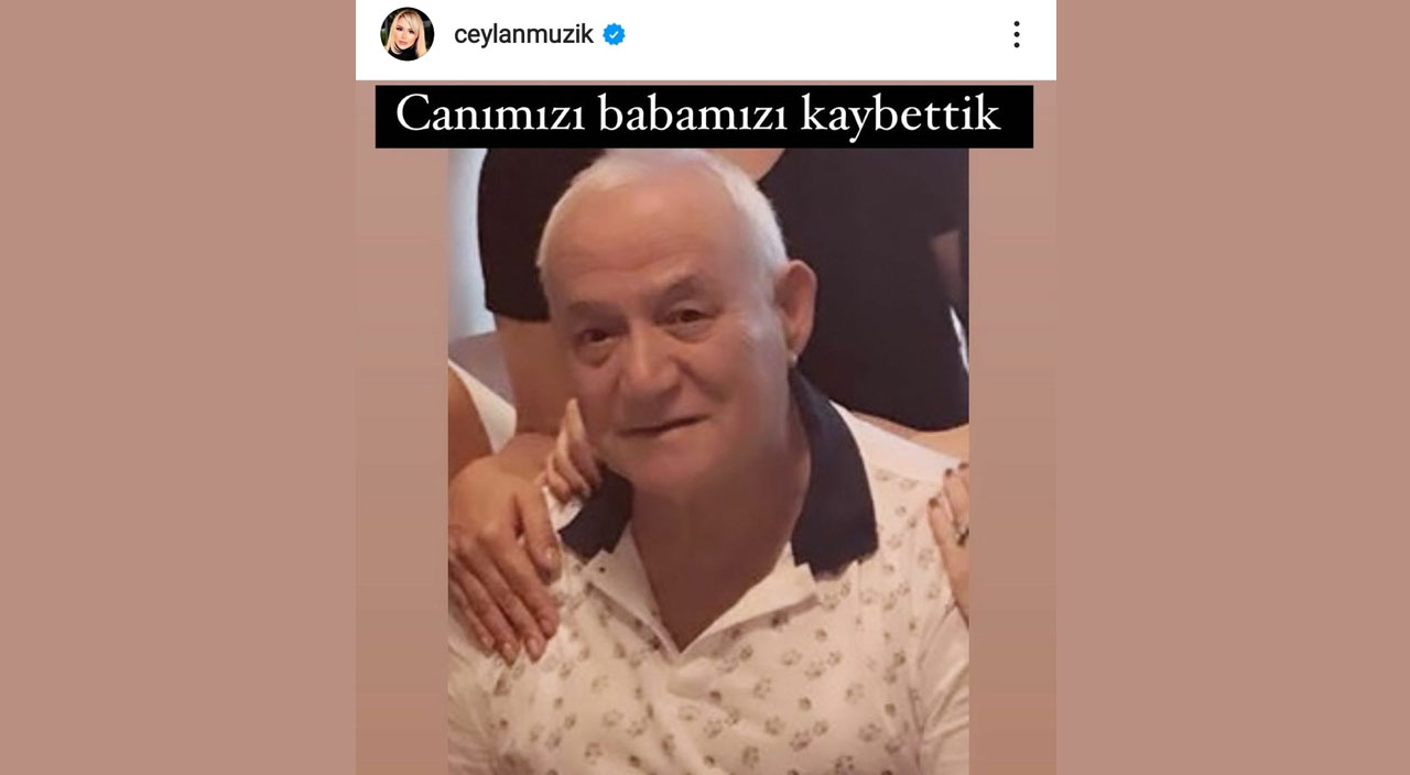 Ünlü sanatçı Ceylan’ın acı günü: Babası hayatını kaybetti