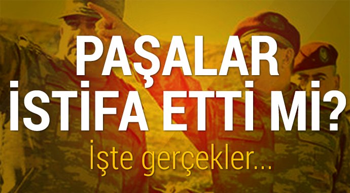 7 generalin istifası kabul edildi