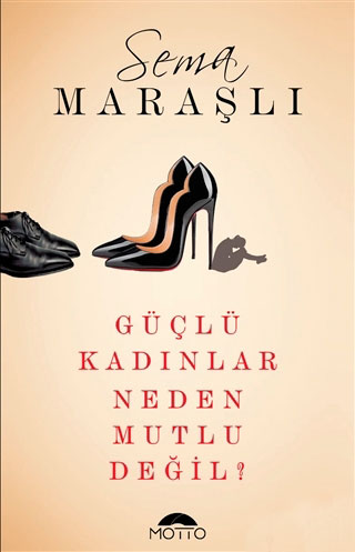 Güçlü kadınlar mutlu olabilir mi?