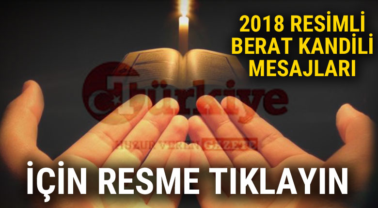 Berat Kandili Mesajları ve Duaları (EN Güzel Resimli Berat Kandili Mesajları Sözleri, 2018 TIKLA)