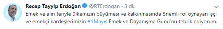 Cumhurbaşkanı Erdoğan'dan 1 Mayıs mesajı Cumhurbaşkanı Erdoğan'dan 1 Mayıs mesajı