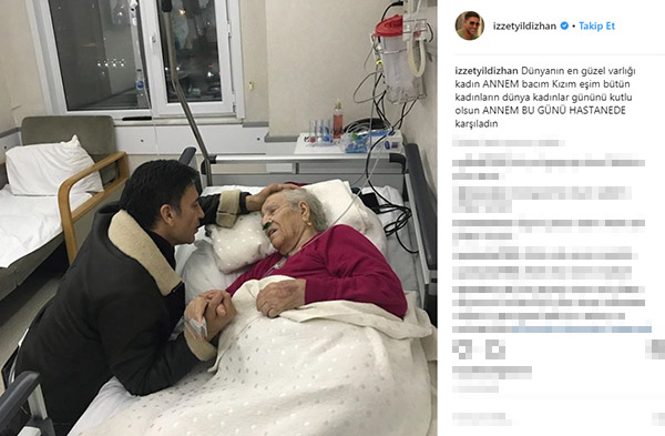 İzzet Yıldızhan'ın annesi hastanelik oldu