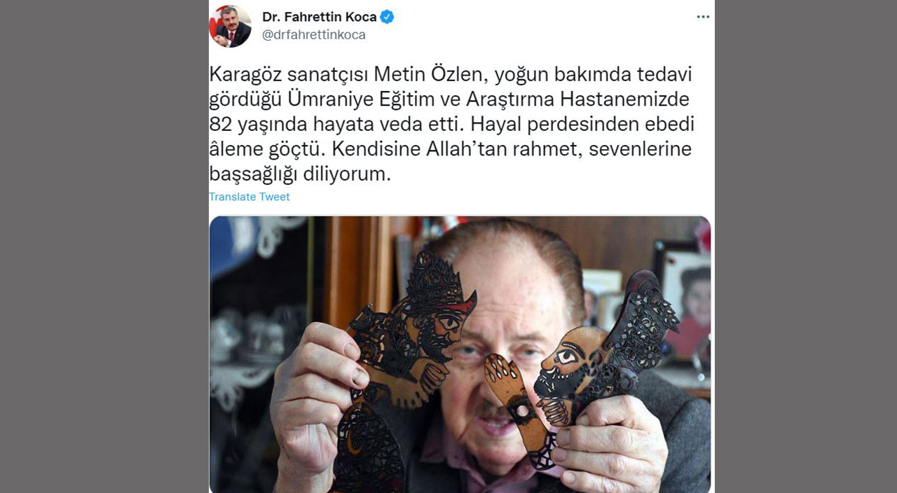 Bakan Koca acı haberi duyurdu: Karagöz sanatçısı Metin Özlen hayatını kaybetti Bakan Koca acı haberi duyurdu: Karagöz sanatçısı Metin Özlen hayatını kaybetti