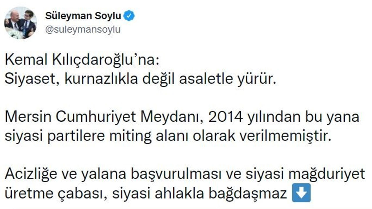 Kılıçdaroğlu'nun miting çıkışına Bakan Soylu'dan sert tepki: Siyaset, kurnazlıkla değil asaletle yürür
