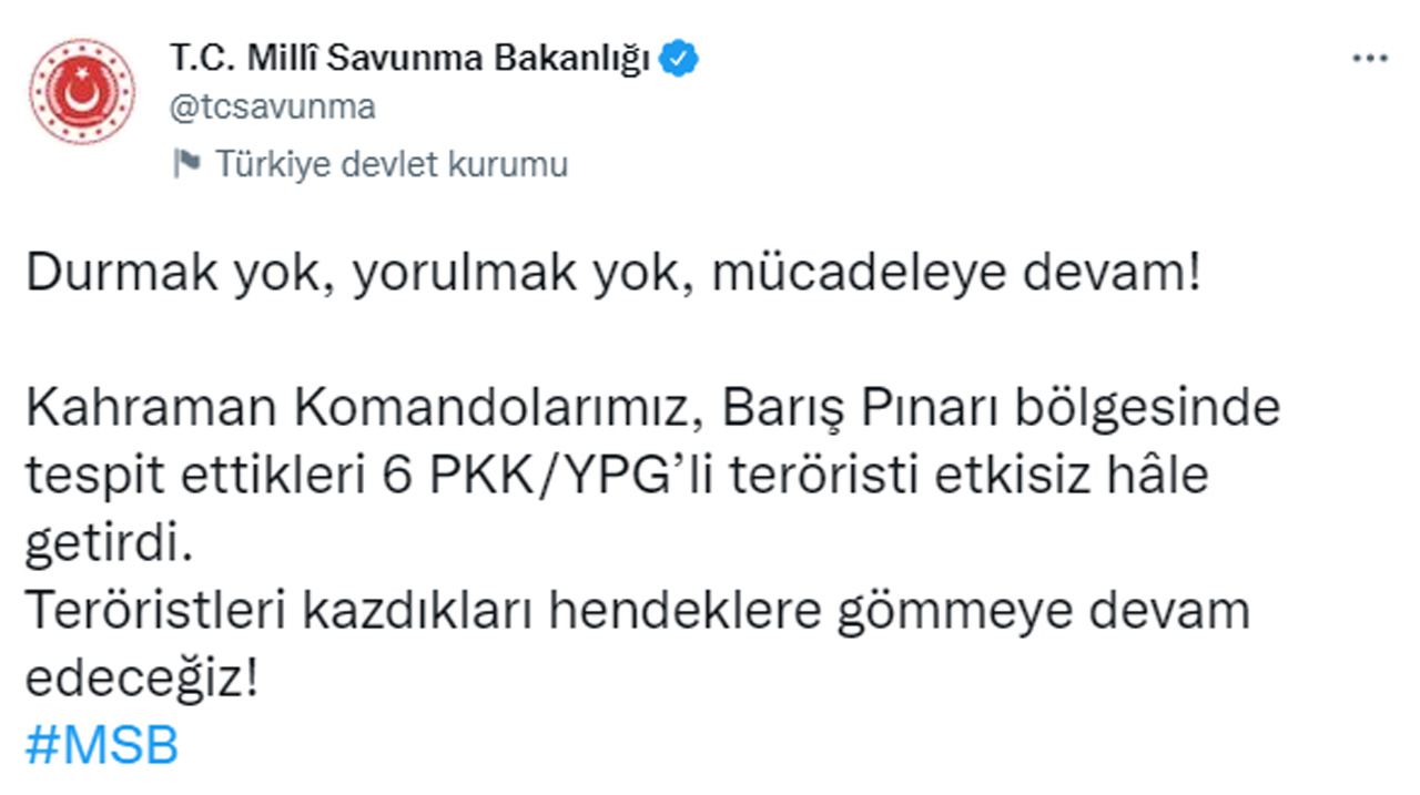 Son dakika! MSB duyurdu: 6 terörist etkisiz hale getirildi