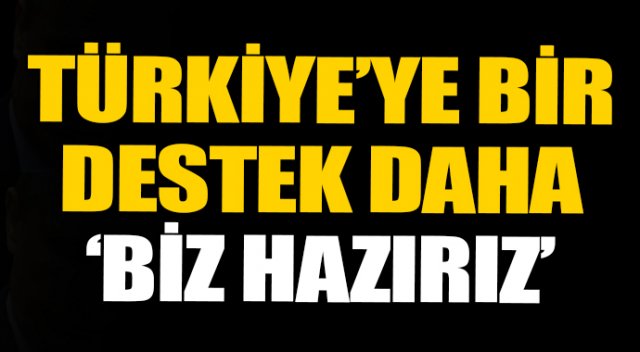 Ukrayna: Türkiye&#039;ye omuz vermeye hazırız