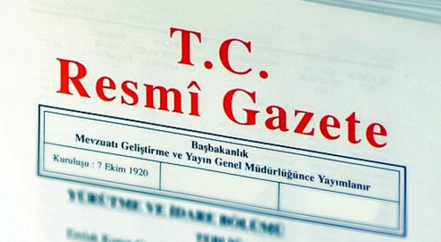 Ve Resmi Gazete'de yayımlandı Ve Resmi Gazete'de yayımlandı