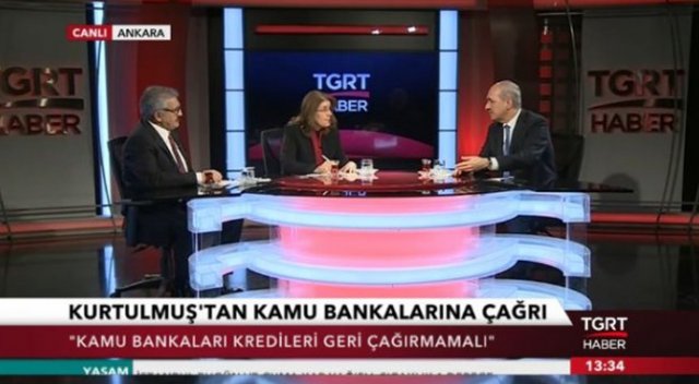 Numan Kurtulmuş'tan kamu bankalarına çağrı Numan Kurtulmuş'tan kamu bankalarına çağrı