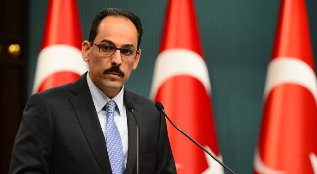 İbrahim Kalın: Resmi araçlarımız rehin alınmış durumda