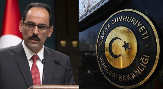 Dışişleri ve Cumhurbaşkanlığı'ndan açıklama! Dışişleri ve Cumhurbaşkanlığı'ndan açıklama!