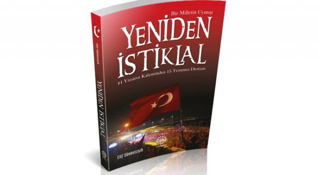 41 yazar, 15 Temmuz destanını anlattı 41 yazar, 15 Temmuz destanını anlattı