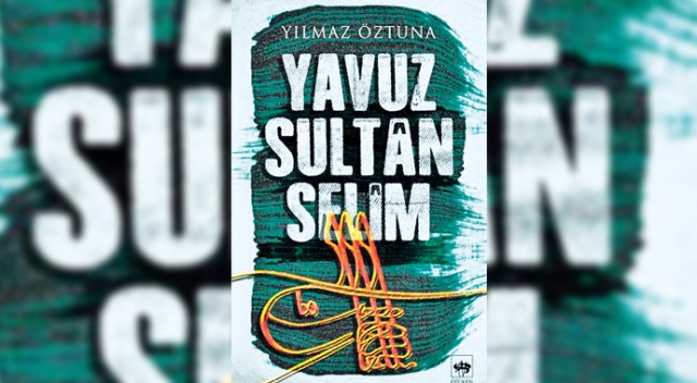 Öztuna’nın eseri yeniden raflarda Öztuna’nın eseri yeniden raflarda