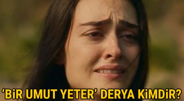 Bir Umut Yeter Derya kimdir? Esra Bilgiç Töre kimdir, kaç yaşında? Bir Umut Yeter Derya kimdir? Esra Bilgiç Töre kimdir, kaç yaşında?
