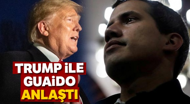 Trump ile Guaido anlaştı Trump ile Guaido anlaştı