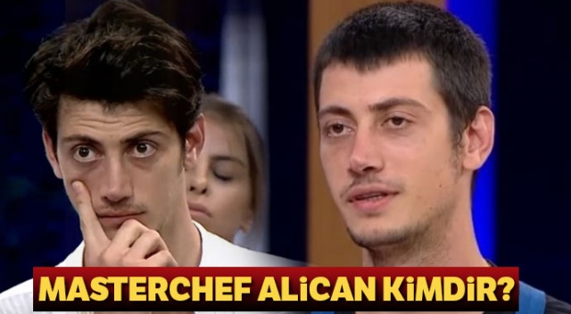 MasterChef Alican Kimdir, Kaç Yaşında? Masterşef Alican Boyu, NERELİ? MasterChef Alican Kimdir, Kaç Yaşında? Masterşef Alican Boyu, NERELİ?